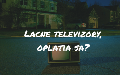 Lacné televízory, oplatia sa?